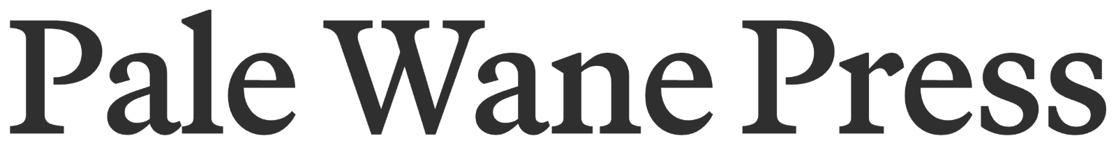 Pale Wane Press